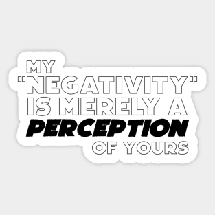 Negative perception Sticker